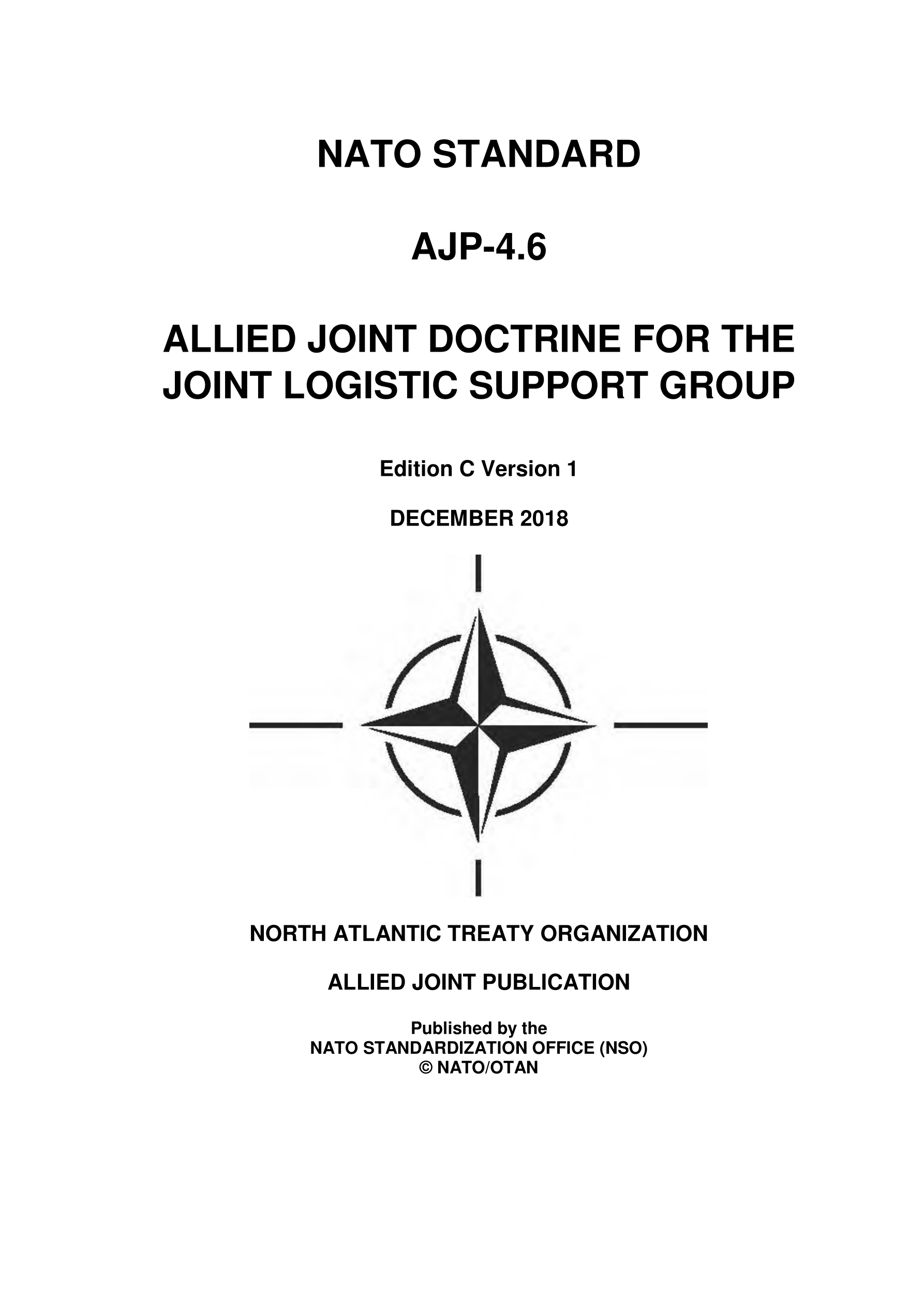 AJP-4.6 盟军关于联合后勤保障大队的联合条令C版本第1修订版 AJP-4.6 ALLIED JOINT DOCTRINE FOR THE ...